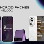 Best Android Phones Under 45000